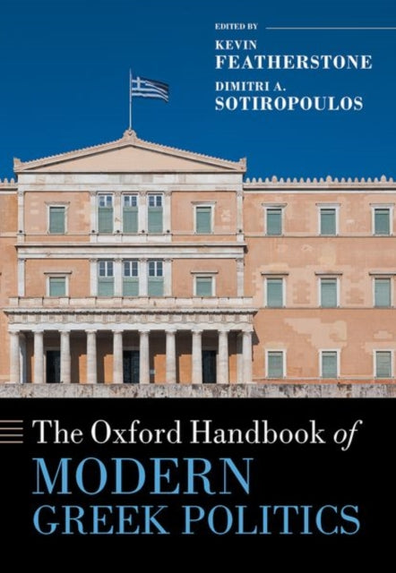 Book cover of: Oxford Handbook of Modern Greek Politics. By: Kevin Featherstone