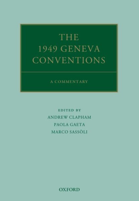 Book cover of: 1949 Geneva Conventions. By: Andrew Clapham