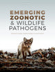 Book cover of: Emerging Zoonotic and Wildlife Pathogens. By: Dan Salkeld