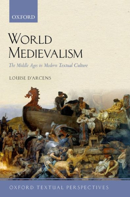 Book cover of: World Medievalism. By: Louise D'Arcens