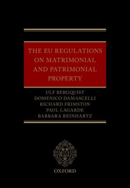 Book cover of: EU Regulations on Matrimonial and Patrimonial Property. By: Ulf Bergquist