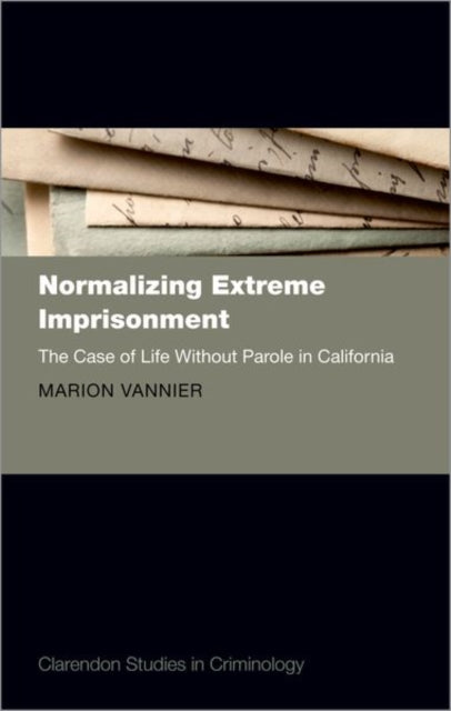 Book cover of: Normalizing Extreme Imprisonment. By: Marion Vannier