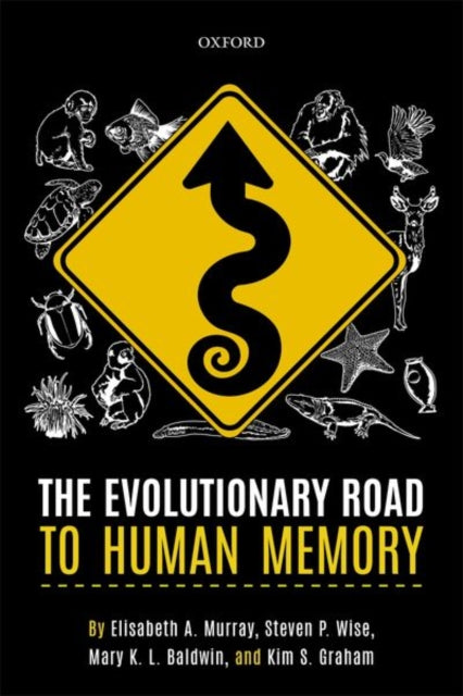 Book cover of: Evolutionary Road to Human Memory. By: Elisabeth A. Murray
