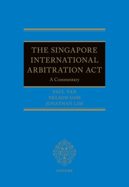 Book cover of: Singapore International Arbitration Act. By: Nelson Goh
