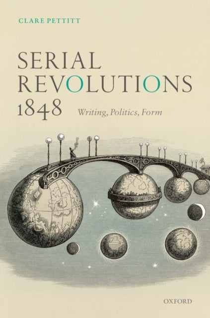 Book cover of: Serial Revolutions 1848. By: Clare Pettitt