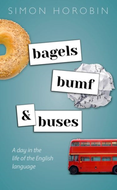Book cover of: Bagels, Bumf, and Buses. By: Simon Horobin