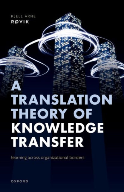 Book cover of: Translation Theory of Knowledge Transfer. By: Kjell Arne Røvik