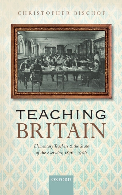 Book cover of: Teaching Britain. By: Christopher Bischof