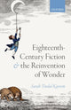 Book cover of: Eighteenth-Century Fiction and the Reinvention of Wonder. By: Sarah Tindal Kareem