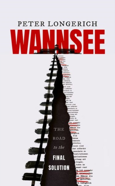 Wannsee, The Road to the Final Solution 9780198834052 Peter Longerich