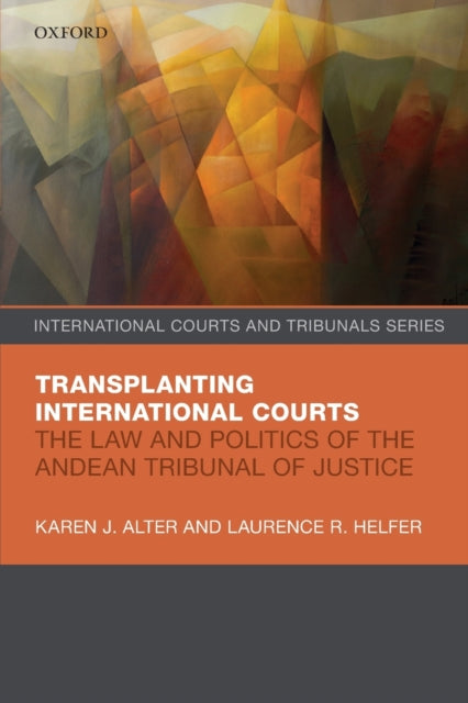 Book cover of: Transplanting International Courts. By: Karen J. Alter
