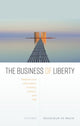Book cover of: Business of Liberty. By: Boudewijn de Bruin