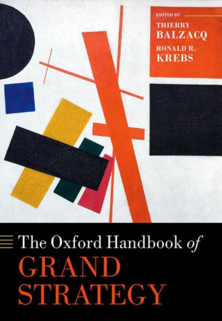 Book cover of: Oxford Handbook of Grand Strategy. By: Thierry Balzacq