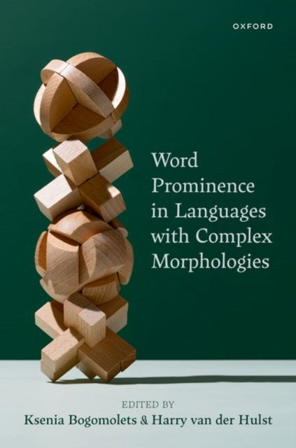 Book cover of: Word Prominence in Languages with Complex Morphologies. By: Ksenia Bogomolets