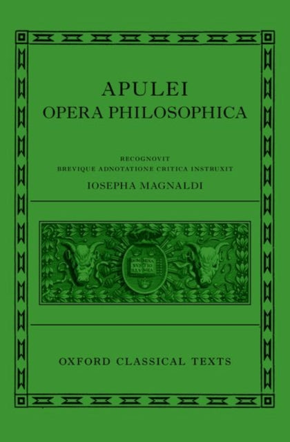 Book cover of: Apuleius: Philosophical Works (Apulei Opera Philosophica). By: Giuseppina Magnaldi