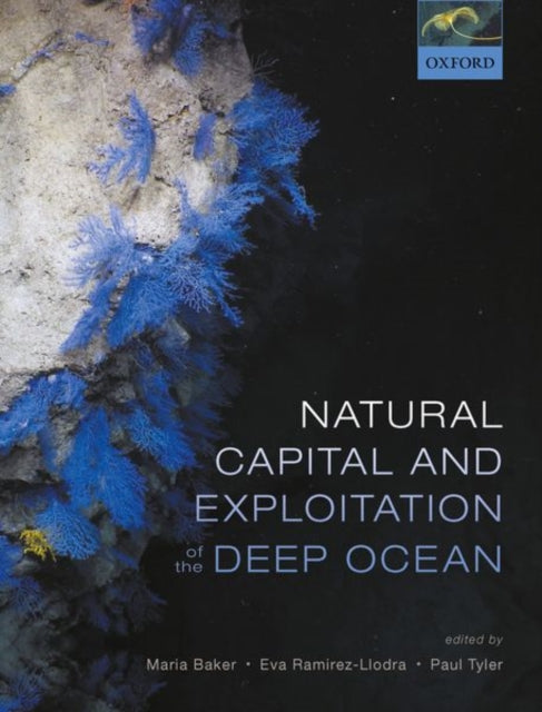 Book cover of: Natural Capital and Exploitation of the Deep Ocean. By: Maria Baker