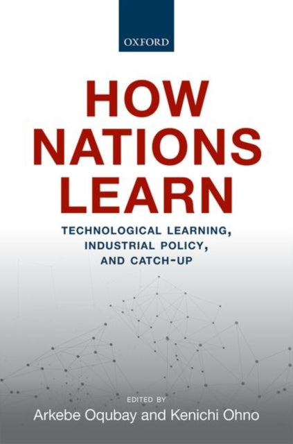 Book cover of: How Nations Learn. By: Arkebe Oqubay
