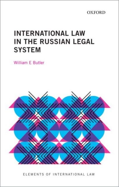 Book cover of: International Law in the Russian Legal System. By: William Butler