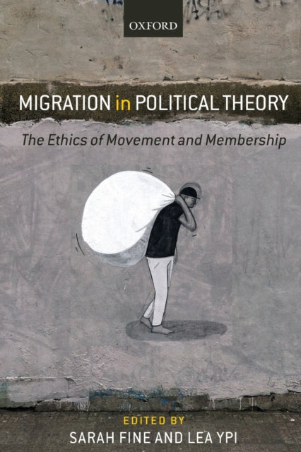 Book cover of: Migration in Political Theory. By: Sarah Fine