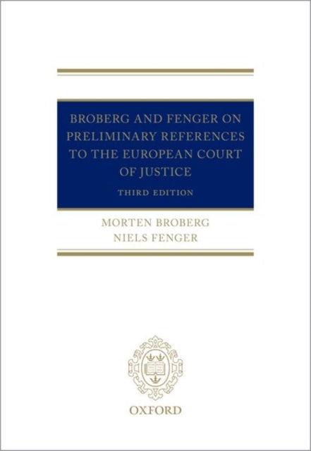 Book cover of: Broberg and Fenger on Preliminary References to the European Court of Justice. By: Morten Broberg