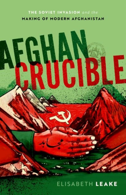Book cover of: Afghan Crucible. By: Elisabeth Leake