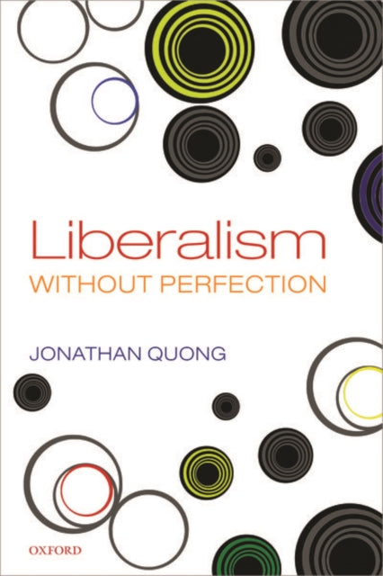 Book cover of: Liberalism without Perfection. By: Jonathan Quong