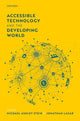 Book cover of: Accessible Technology and the Developing World. By: Michael Ashley Stein