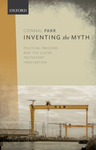 Book cover of: Inventing the Myth. By: Connal Parr