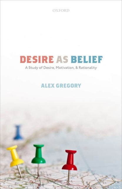 Book cover of: Desire as Belief. By: Alex Gregory
