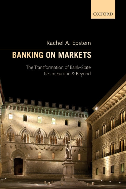 Book cover of: Banking on Markets. By: Rachel A. Epstein