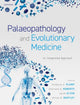 Book cover of: Palaeopathology and Evolutionary Medicine. By: Kimberley A. Plomp