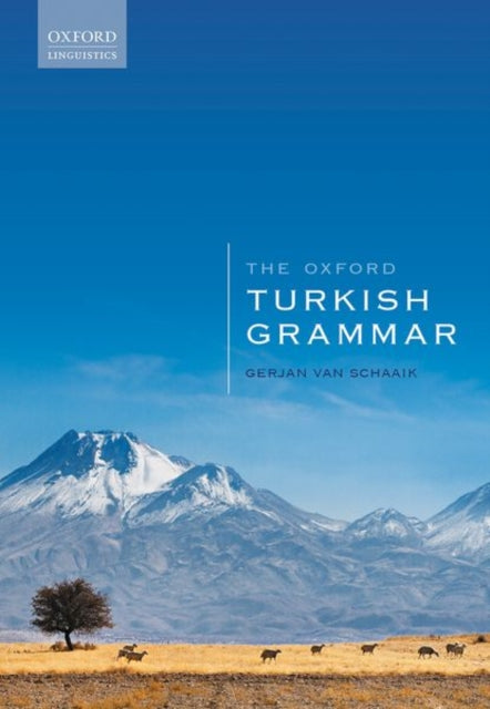 Book cover of: Oxford Turkish Grammar. By: Gerjan van Schaaik