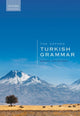Book cover of: Oxford Turkish Grammar. By: Gerjan van Schaaik