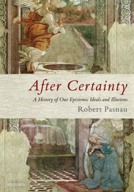 Book cover of: After Certainty. By: Robert Pasnau