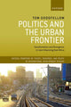 Book cover of: Politics and the Urban Frontier. By: Tom Goodfellow