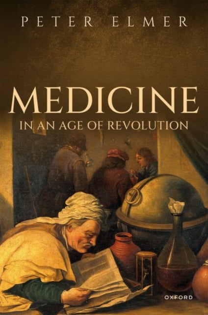 Book cover of: Medicine in an Age of Revolution. By: Peter Elmer