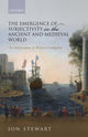 Book cover of: Emergence of Subjectivity in the Ancient and Medieval World. By: Jon Stewart