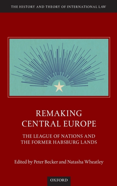 Book cover of: Remaking Central Europe. By: Peter Becker