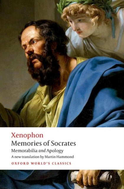 Memories of Socrates, Memorabilia and Apology 9780198856092 Xenophon