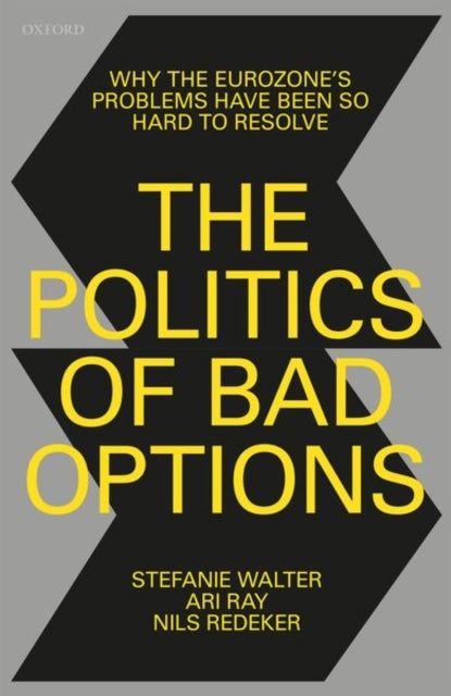 Book cover of: Politics of Bad Options. By: Stefanie Walter