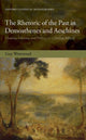 Book cover of: Rhetoric of the Past in Demosthenes and Aeschines. By: Guy Westwood