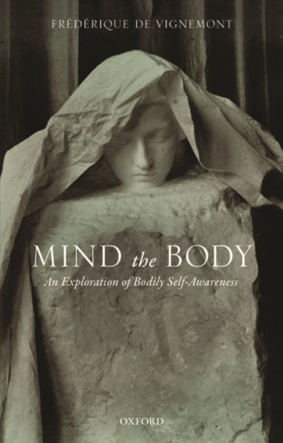 Book cover of: Mind the Body. By: édérique de Vignemont