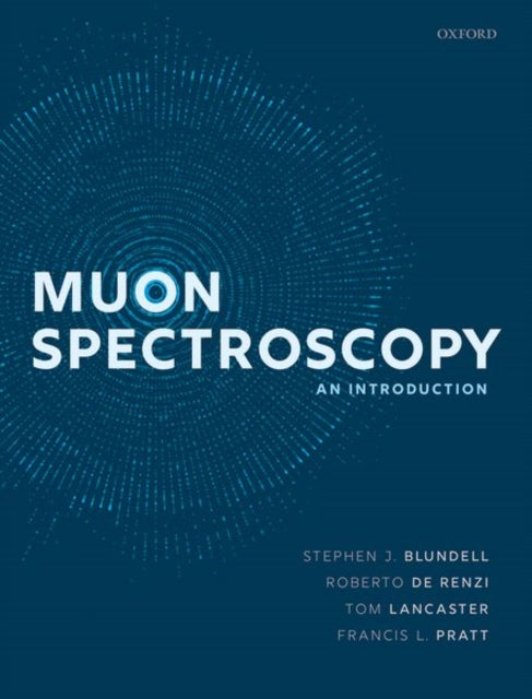 Book cover of: Muon Spectroscopy. By: Stephen J. Blundell