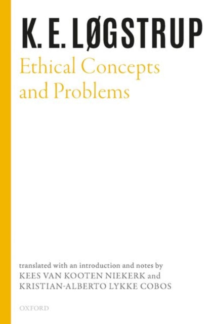 Book cover of: Ethical Concepts and Problems. By: K. E. Løgstrup