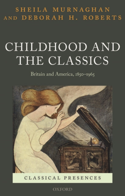 Book cover of: Childhood and the Classics. By: Sheila Murnaghan