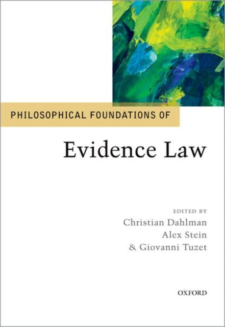 Book cover of: Philosophical Foundations of Evidence Law. By: Christian Dahlman
