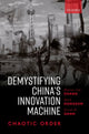Book cover of: Demystifying China's Innovation Machine. By: Marina Zhang