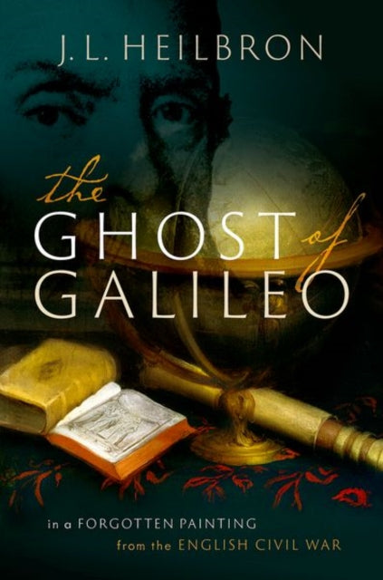 Book cover of: Ghost of Galileo. By: J. L. Heilbron