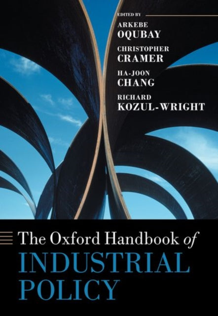 Book cover of: Oxford Handbook of Industrial Policy. By: Arkebe Oqubay