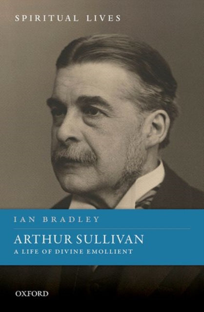 Book cover of: Arthur Sullivan. By: Ian Bradley